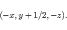 \begin{displaymath}
(-x,{y+1}/2,-z).
\end{displaymath}