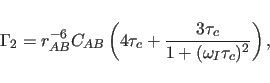 \begin{displaymath}
\Gamma_2=r_{AB}^{-6} C_{AB} \left(
4\tau_c +\frac{3\tau_c}{1+(\omega_I\tau_c)^2}\right),
\end{displaymath}