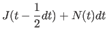 $\displaystyle J(t-{1\over 2}dt)+N(t)dt$