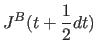 $\displaystyle J^B(t+{1\over 2}dt)$