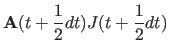 $\displaystyle {\bf A}(t+{1\over 2}dt)J(t+{1\over 2}dt)$
